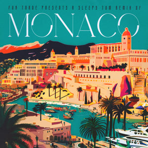 Monaco (Sleepy Tom Remix)