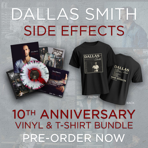 Dallas Smith 'Side Effects' 10th Anniversary Limited Edition Vinyl + T-Shirt Bundle (PRE-ORDER)