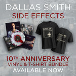 Dallas Smith 'Side Effects' 10th Anniversary Limited Edition Vinyl + T-Shirt Bundle