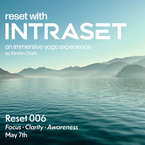 RESET WITH INTRASET and Kristin Clark | RESET 006 (May 7th - 7pm)
