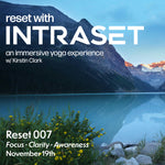 RESET WITH INTRASET and Kirstin Clark | RESET 007 (November 19th - 7pm)