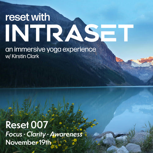 RESET WITH INTRASET and Kirstin Clark | RESET 007 (November 19th - 7pm)