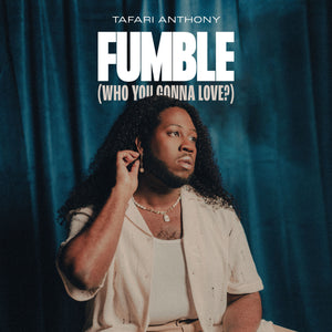 Fumble (Who You Gonna Love?)