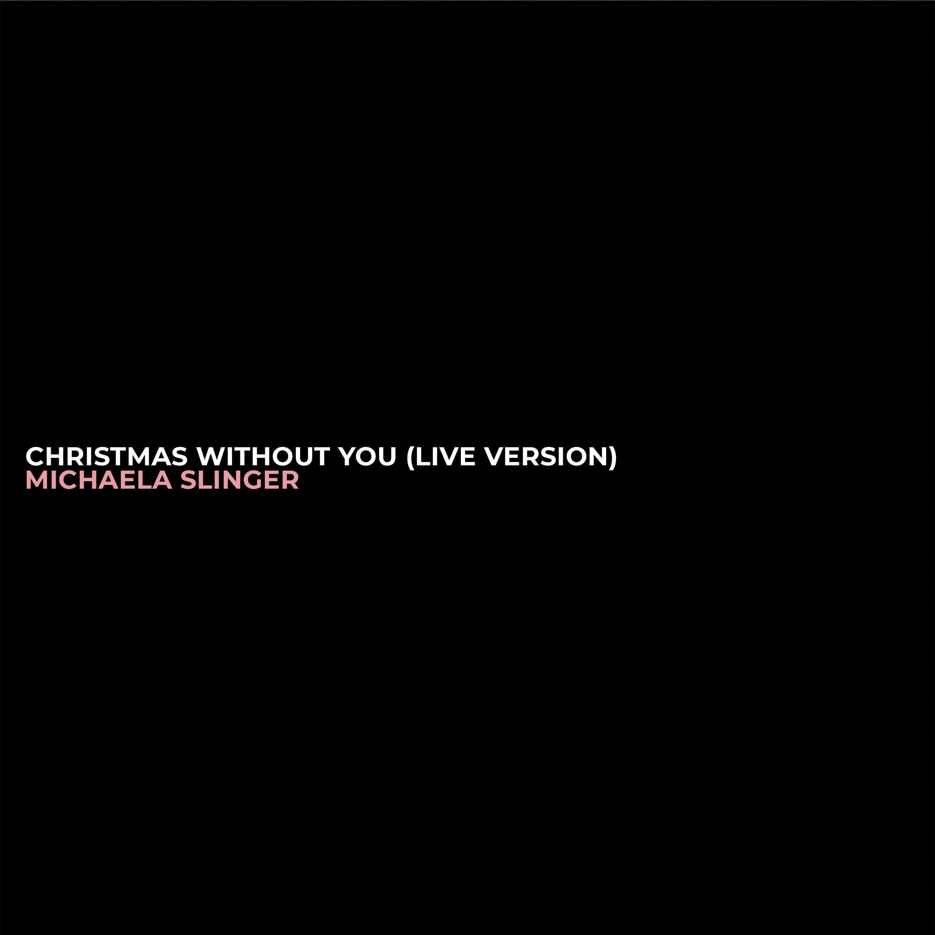 Christmas Without You (Live Version)
