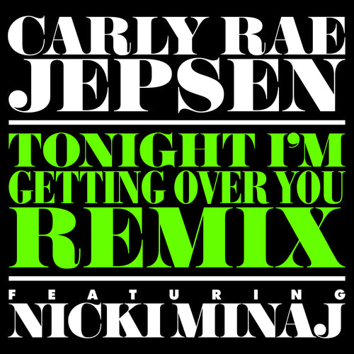 Tonight I'm Getting Over You - Remix (ft. Nicki Minaj)