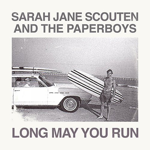 Featuring The Paper Boys - Long May You Run