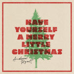 Have Yourself A Merry Little Christmas