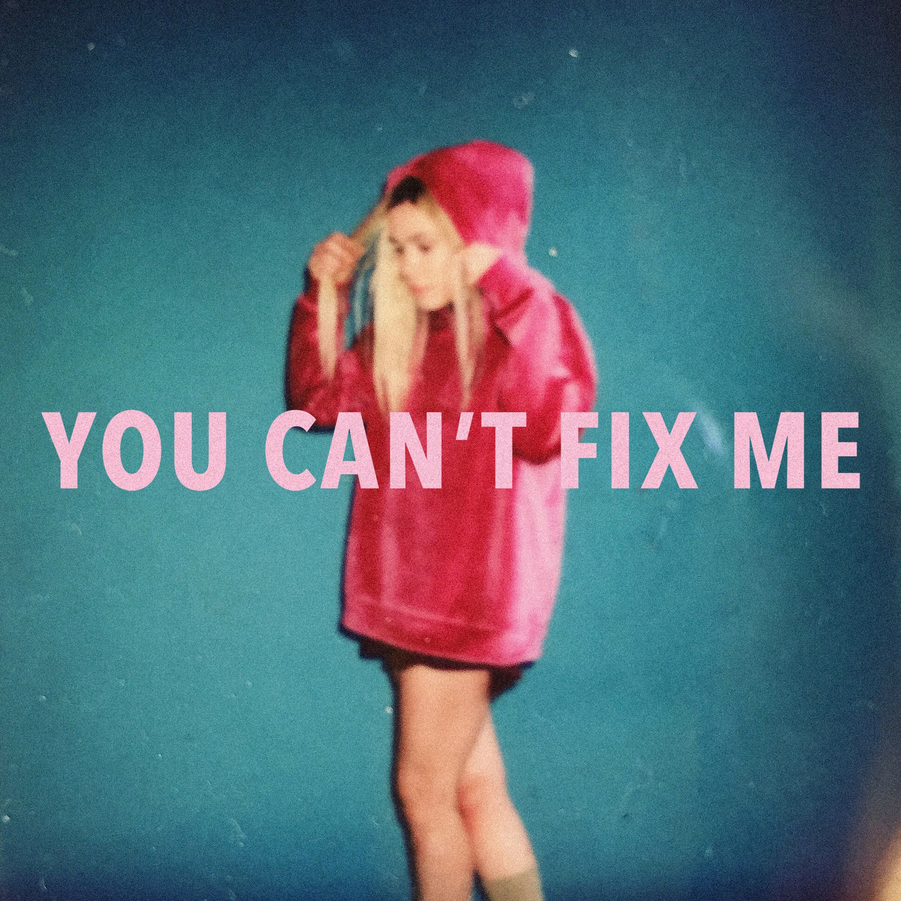 You Can't Fix Me