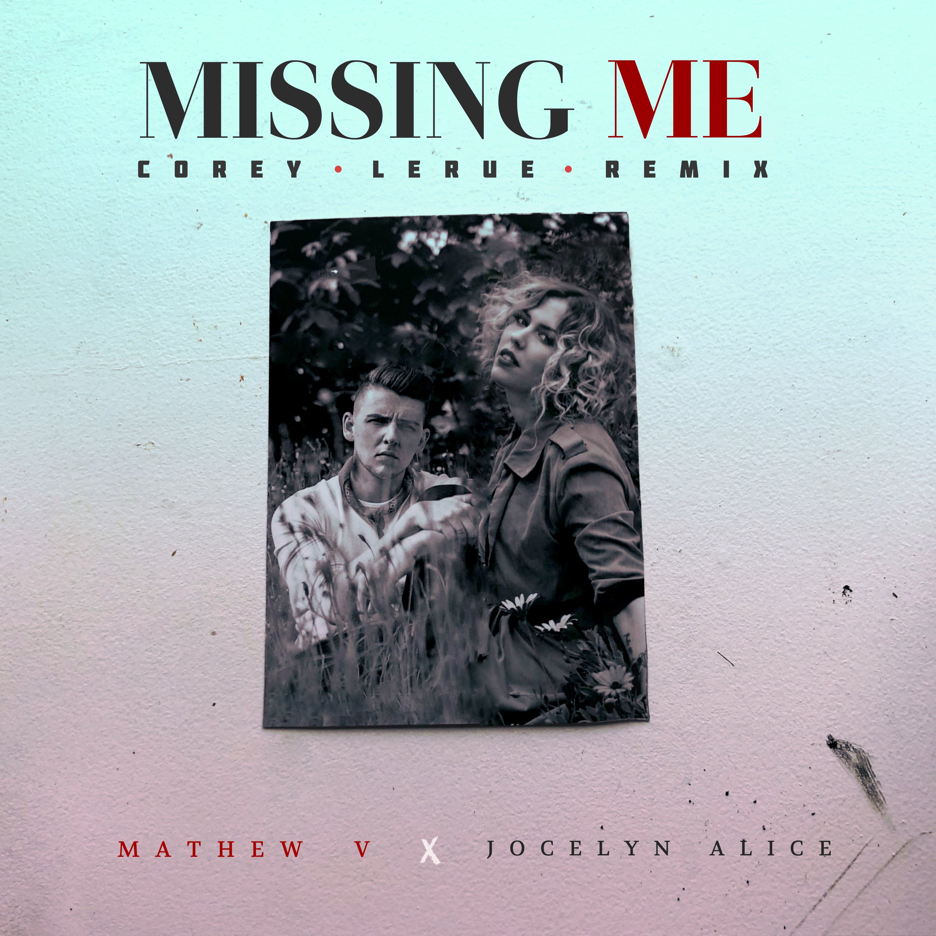 Missing Me - Corey LeRue Remix