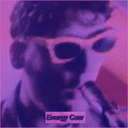 Energy Czar (Mutilation Mix - Chopped and Screwed)