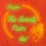 Live From the Sweaty Palm Hotel