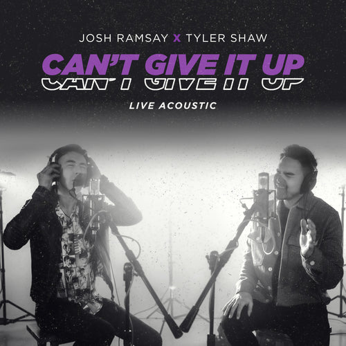 Can't Give It Up (feat. Tyler Shaw) - Live Acoustic