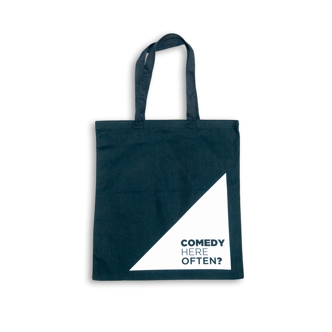 Comedy Here Often Tote Bag