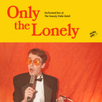Only The Lonely