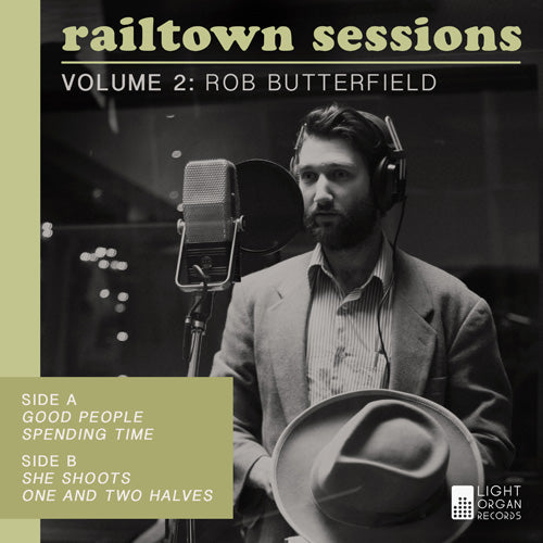 Railtown Sessions Volume 2. Rob Butterfield