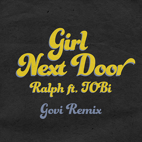 Girl Next Door [Feat. Tobi] (Govi Remix)