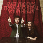 Everybody's Trying To Steal Your Heart