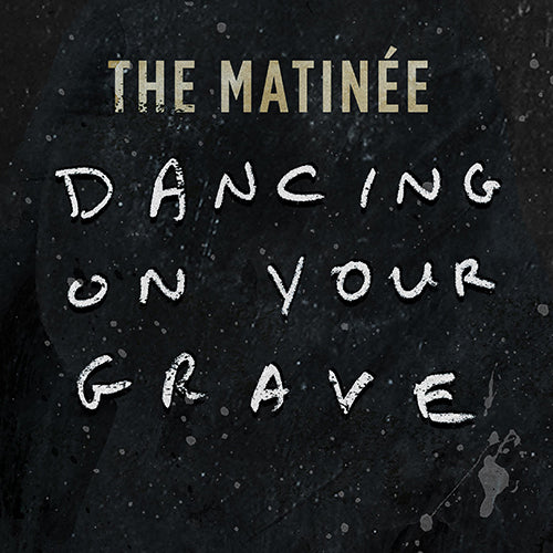 Dancing On Your Grave (Single)